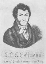 Гофман Эрнст Теодор Амадей (1776-1822) - немецкий писатель, композитор, художник.